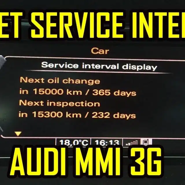 Reset Service Interval Audi A1 A4 A5 A6 A7 A8 Q3 Q5 Q7 MMI 3G